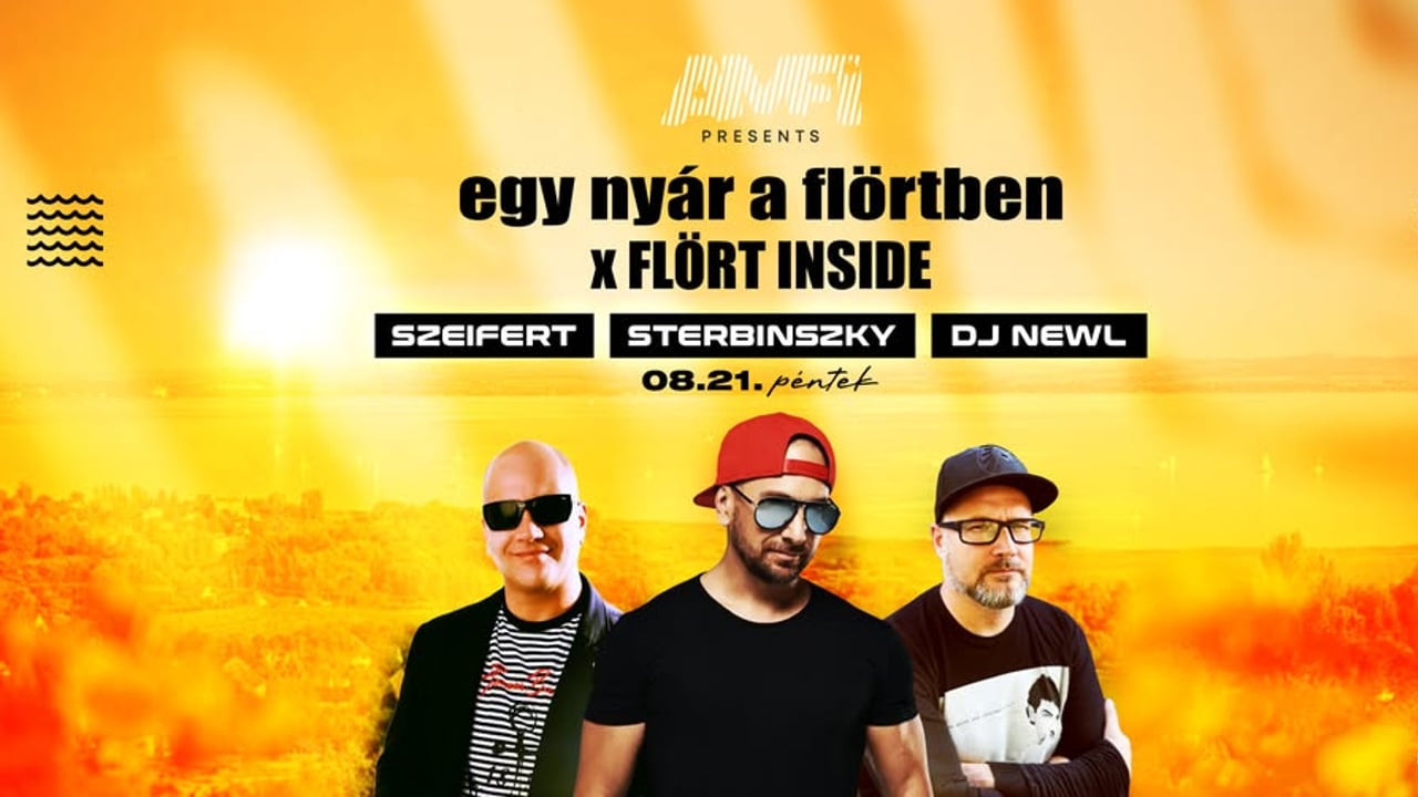 Egy nyár a Flörtben x Flört Inside: Sterbinszky, Newl, Szeifert