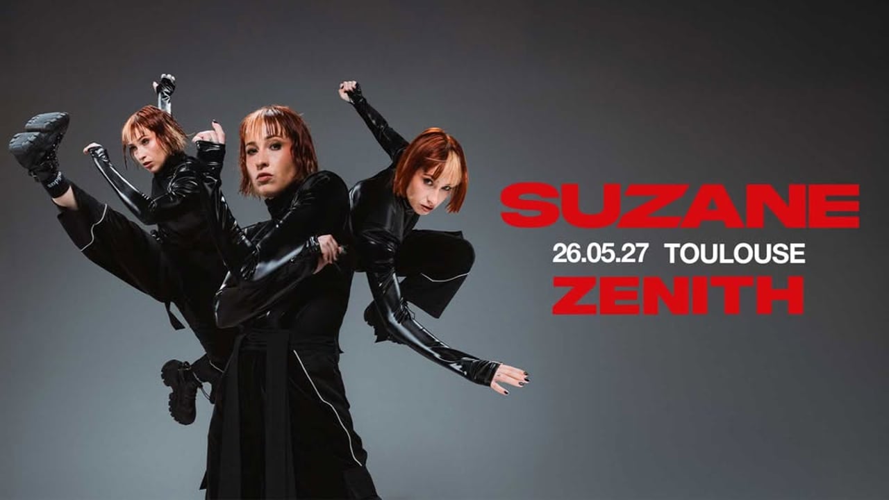 SUZANE | Zénith Toulouse Métropole 