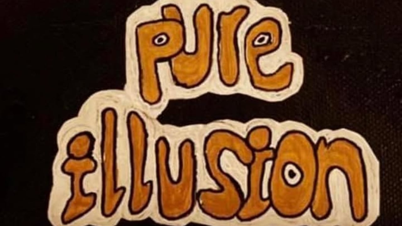 Pure Illusion