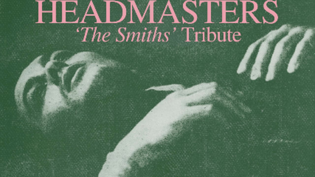 Headmasters 'The Smiths' Tribute Show