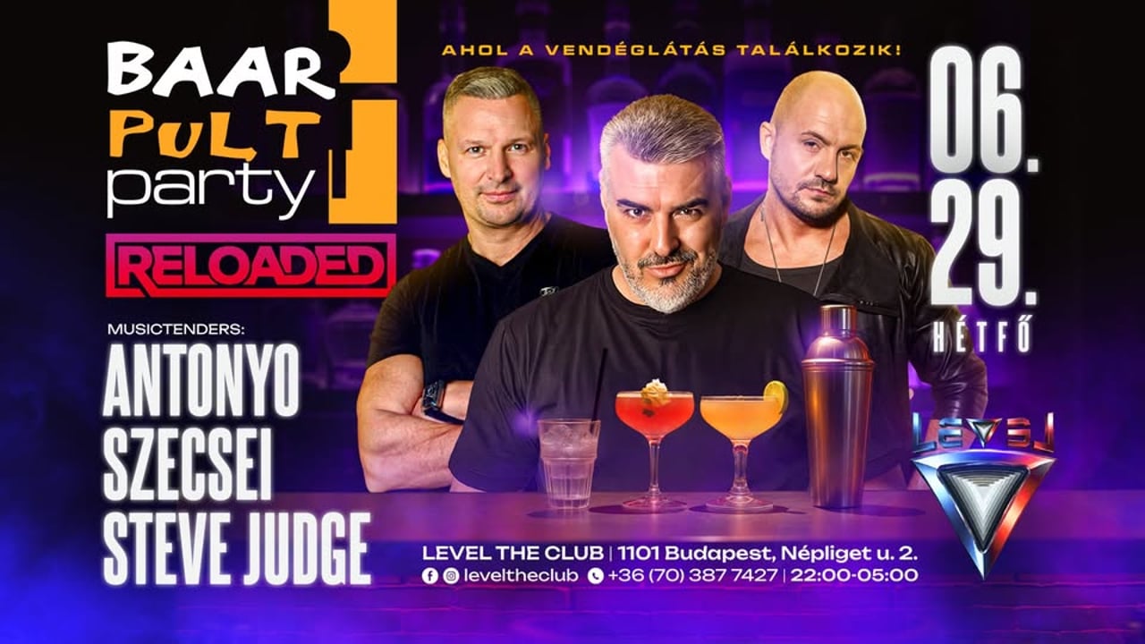 BaarPult Party RELOADED - LEVEL the Club Budapest - 06.29. HÉTFŐ