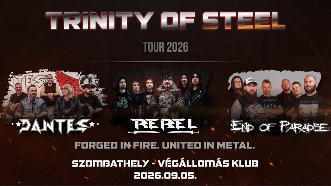 Trinity of Steel Tour 2026 - DANTES | REBEL | END OF PARADISE