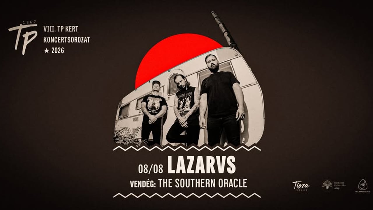 Lazarvs, vendég: The Southern Oracle // Tisza Presszó, Csongrád // 08.08.