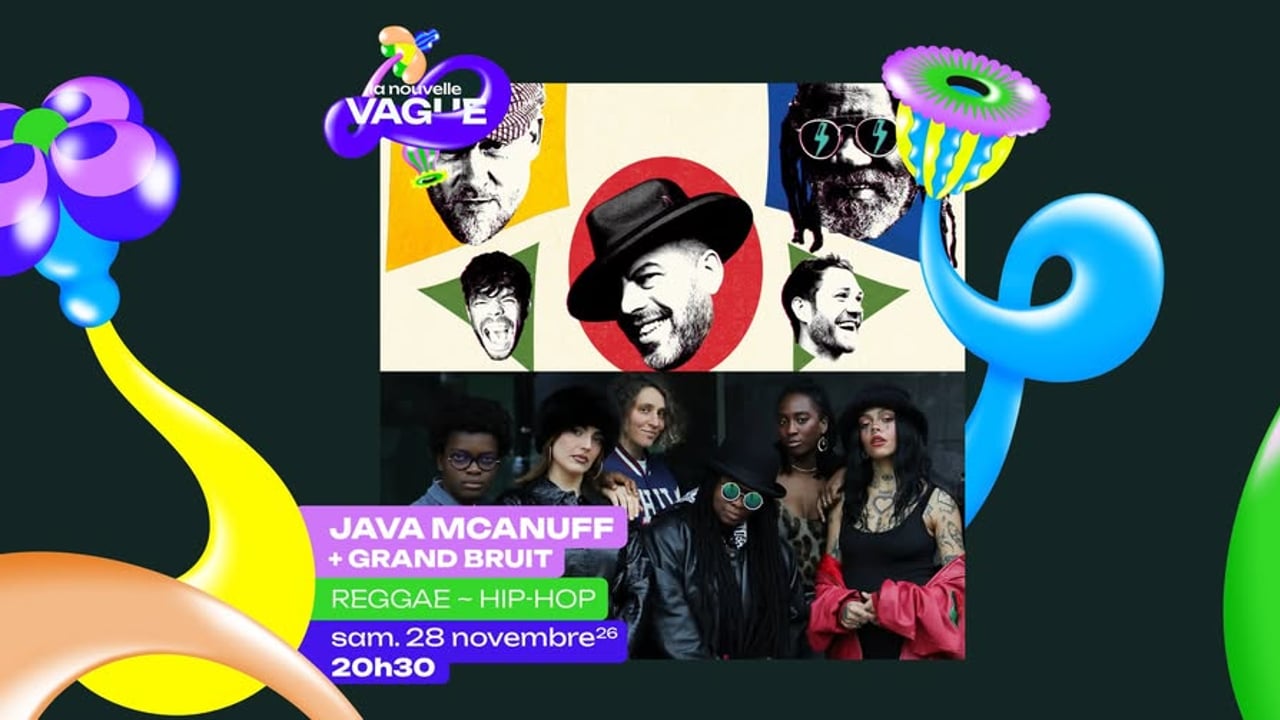 JAVA MCANUFF + GRAND BRUIT • Sam. 28 novembre 2026 • La Nouvelle Vague • Saint-Malo