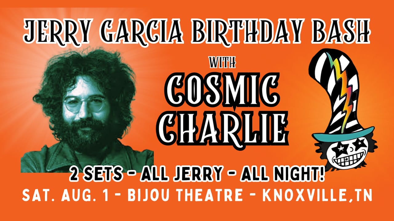 Jerry Garcia Birthday Bash with Cosmic Charlie