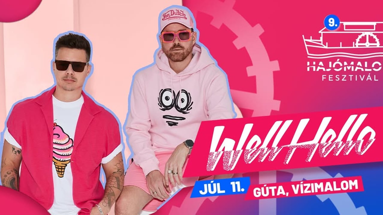 Wellhello | Hajómalom Fesztivál 2026