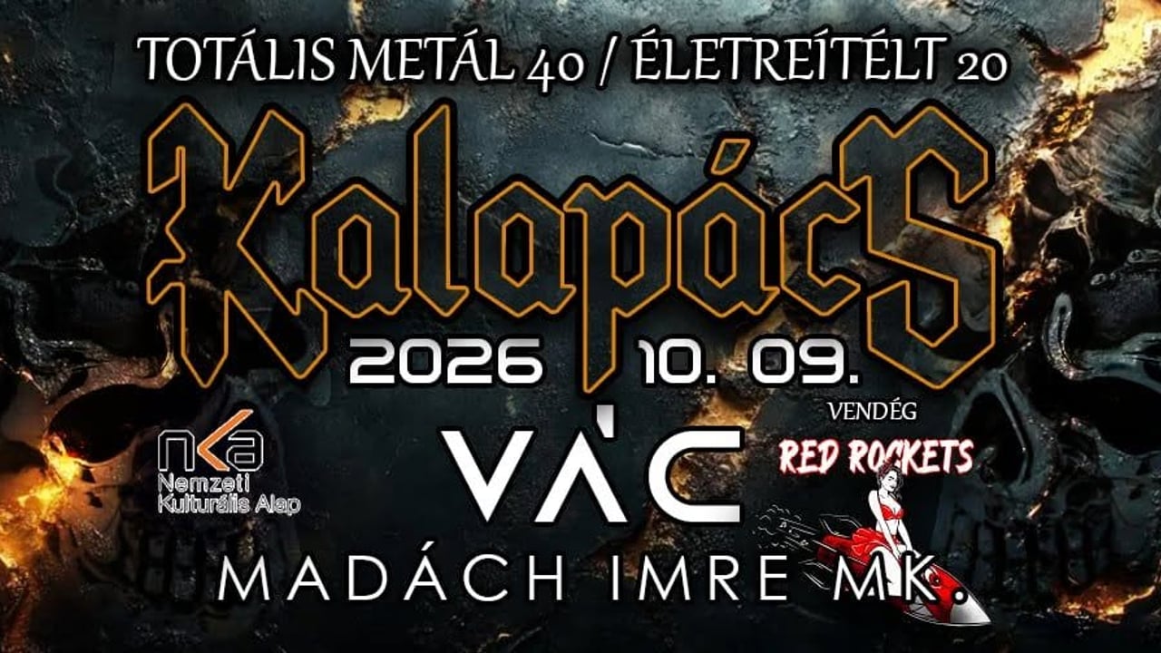 Vác, Kalapács - Totális Metal 40 / Életreítélt 20