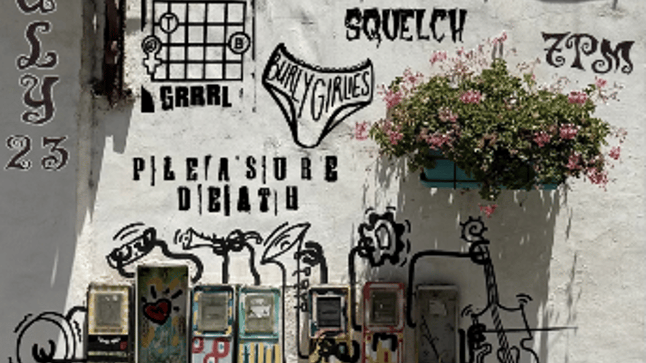 T@b Grrrl | Burly Girlies | Squelch | Pleasure Death