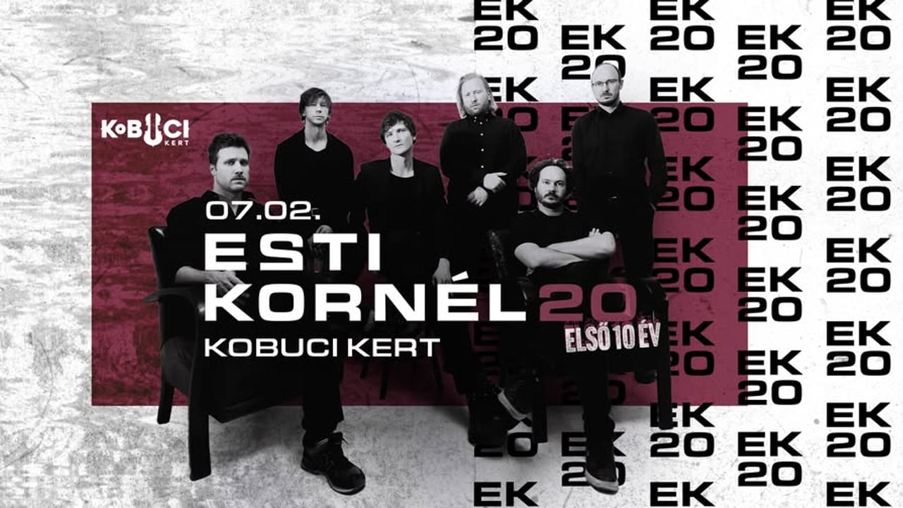 07.02. ESTI KORNÉL 20 - DUPLA KOBUCI | KÉT ESTE, KÉT ÉVTIZED
