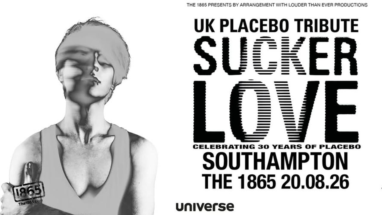Sucker Love (Placebo Tribute) at The 1865, Southampton