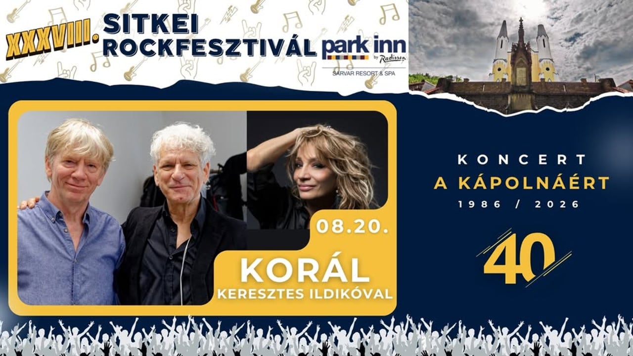 KORÁL Keresztes Ildikóval // XXXVIII. Sitkei Rockfesztivál Park Inn by Radisson Sárvár