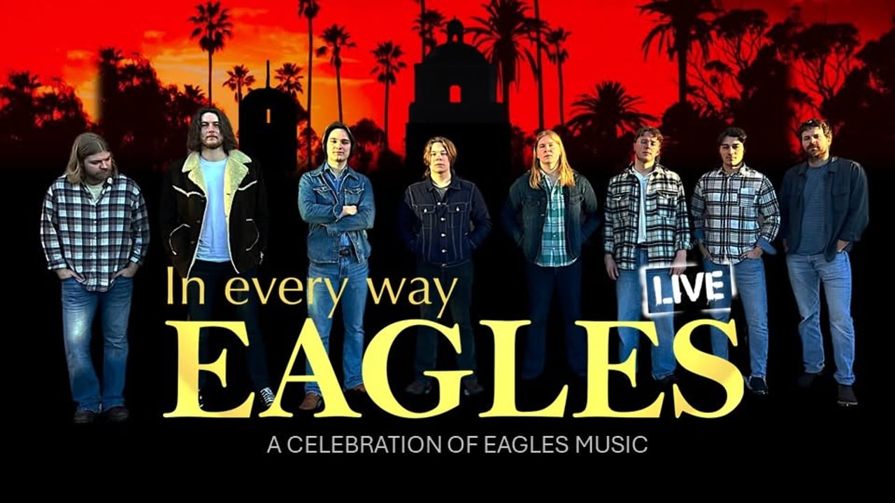 IN EVERY WAY EAGLES – A Celebration of Eagles Music