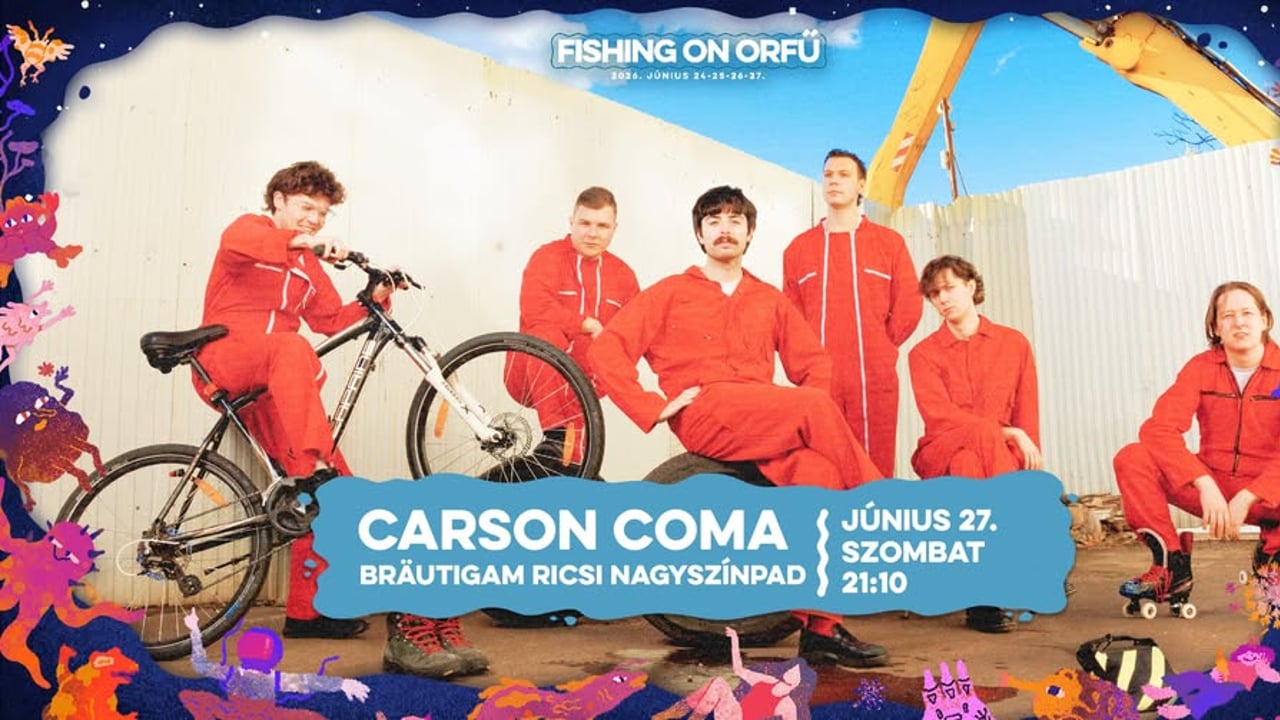 CARSON COMA • FISHING ON ORFŰ 2026 •  BRÄUTIGAM RICSI NAGYSZÍNPAD