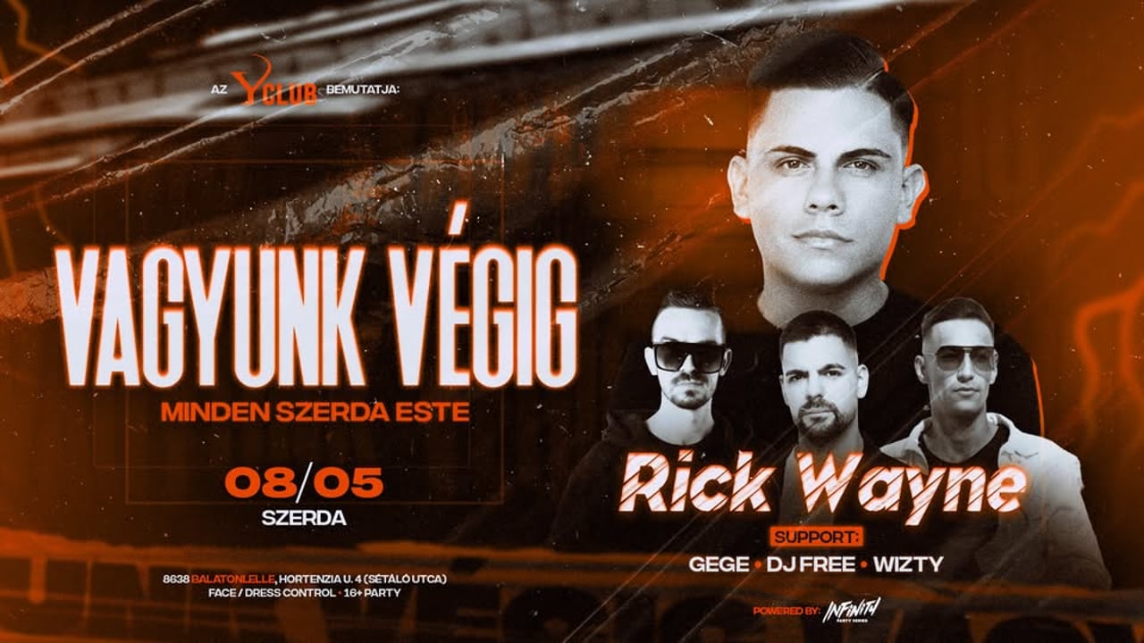 • VAGYUNK VÉGIG • [2026.08.05.] » Y Club Balatonlelle