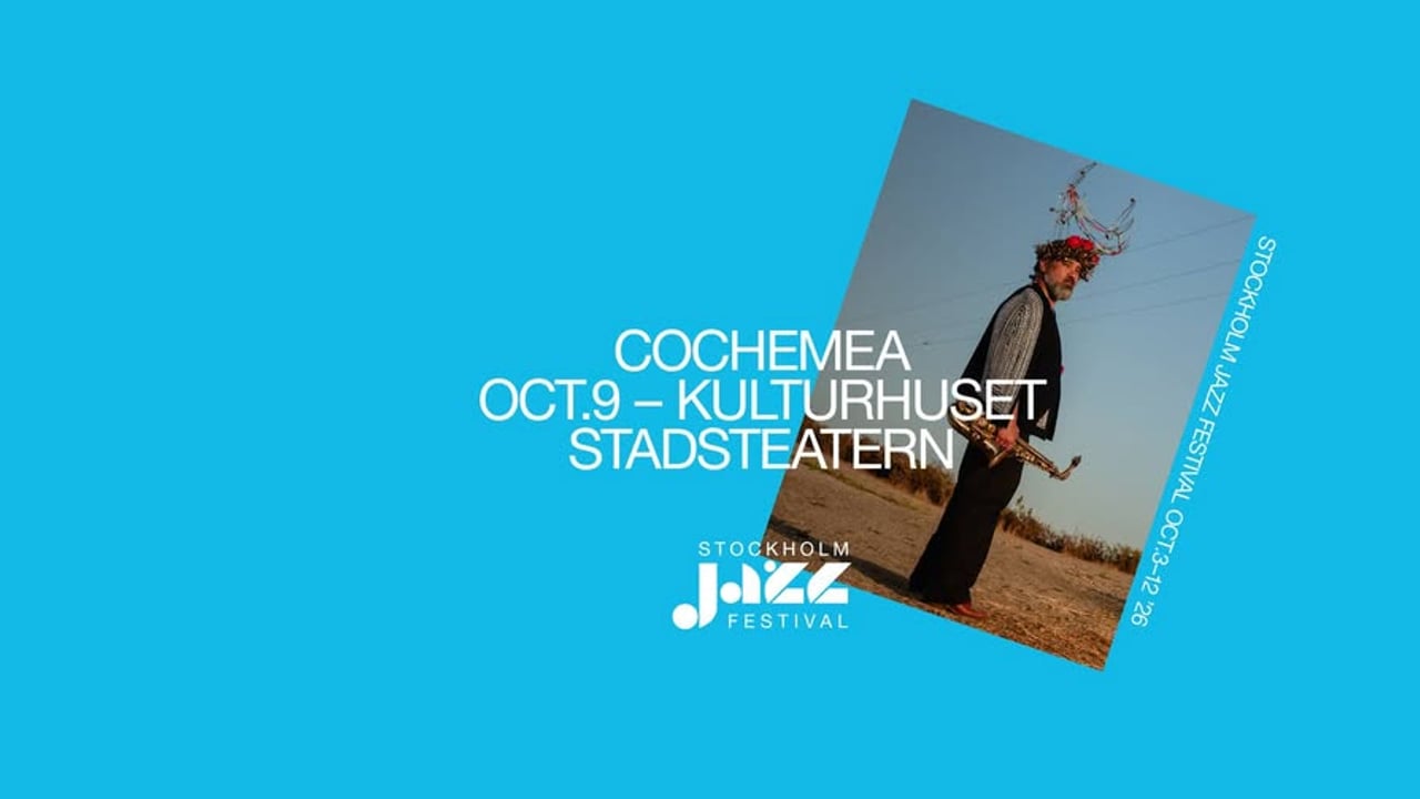 Cochemea | Stockholm Jazz Festival