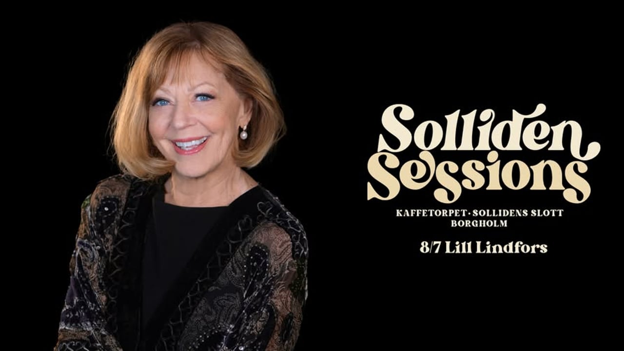 Lill Lindfors | Borgholm, Solliden Sessions