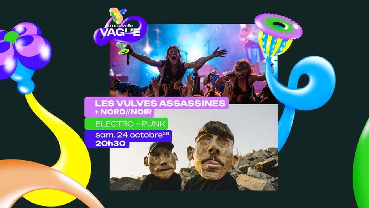 LES VULVES ASSASSINES + NORD//NOIR • Sam. 24 octobre 2026 • La Nouvelle Vague • Saint-Malo