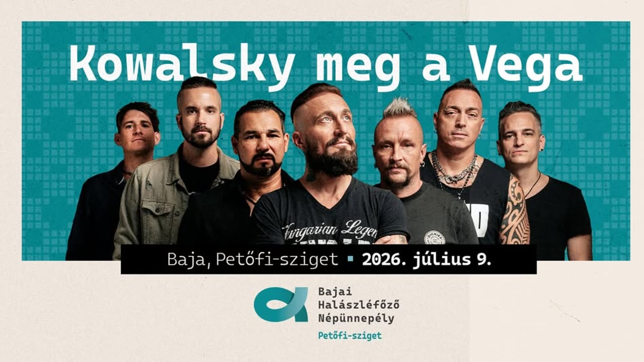 Kowalsky meg a Vega @ Bajai Halászléfőző Népünnepély - PETŐFI-SZIGET