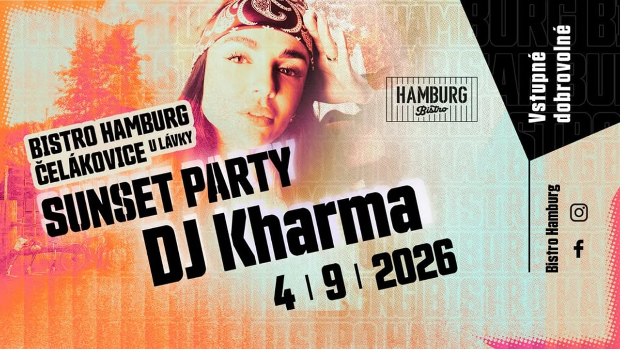 Sunset party - DJ Kharma / Bistro Hamburg / Čelákovice