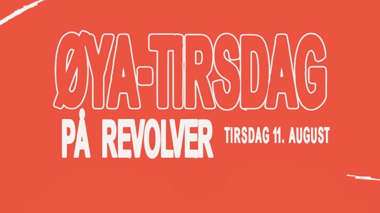 SKITNE KRONER // VRENGT // MØLLSPIST // CARDRIVERS - Revolver x Øya-tirsdag