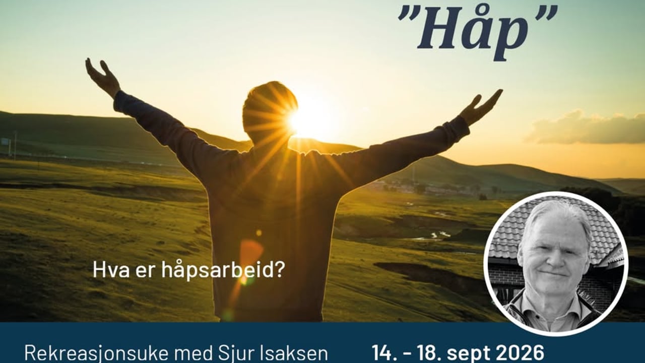 Rekreasjonsuke om "Håp" med Sjur Isaksen - Uke 38