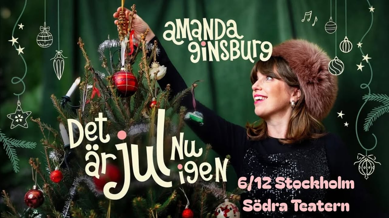 Amanda Ginsburg - Det är jul nu igen | 6/12 Stockholm, Södra Teatern