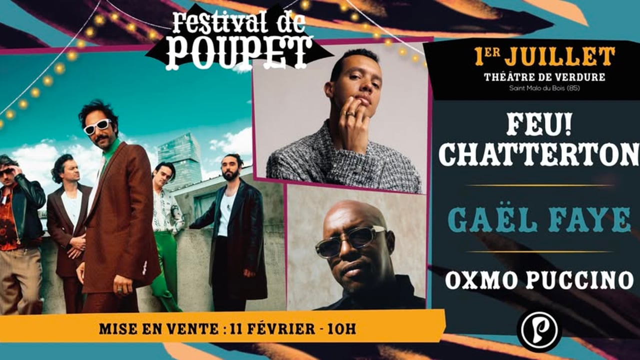 Poupet ★ FEU! CHATTERTON • GAËL FAYE • OXMO PUCCINO