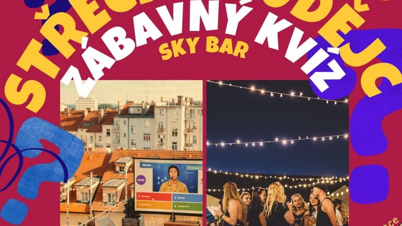 Zábavný Kvíz No.2 - SkyBar Střecha Budějc