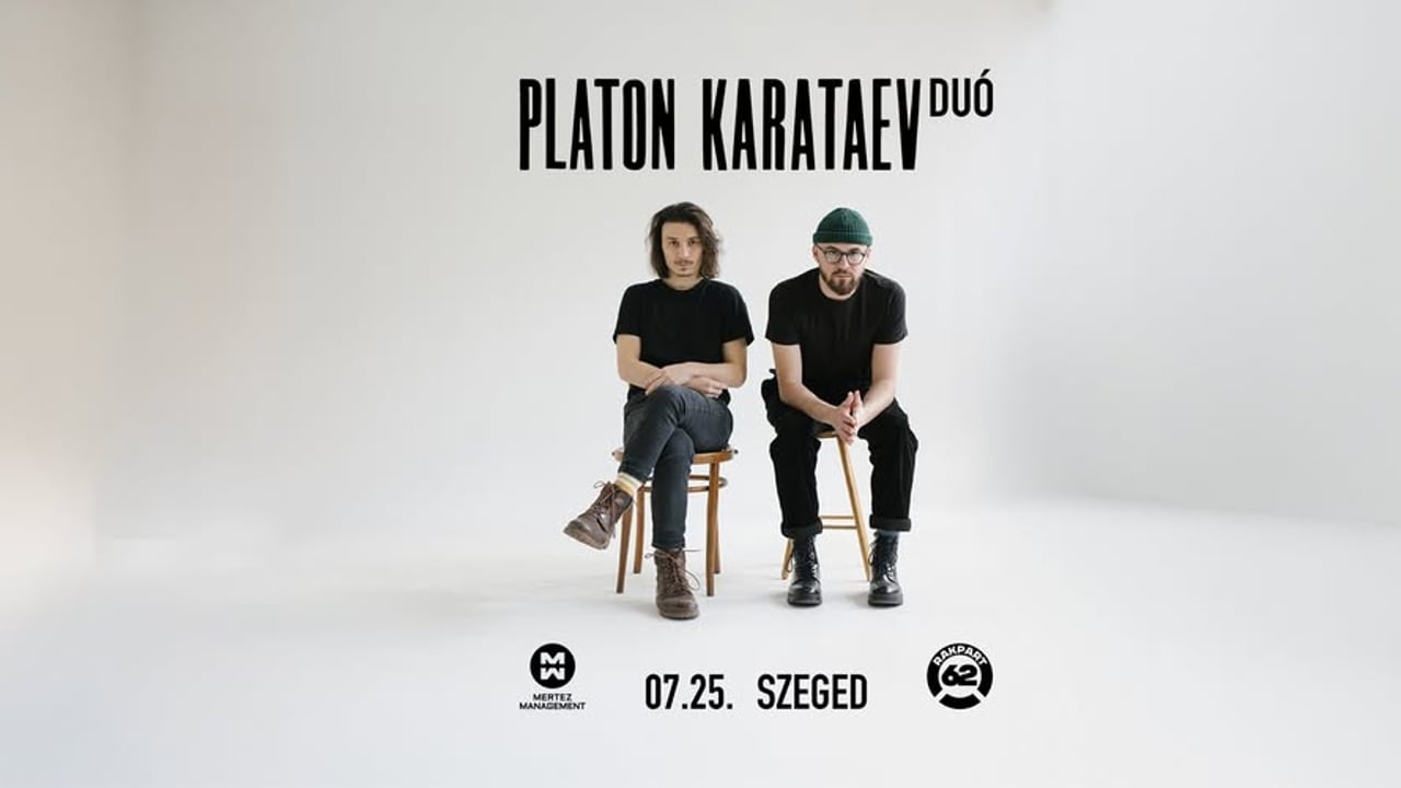 Platon Karataev duó / Szeged