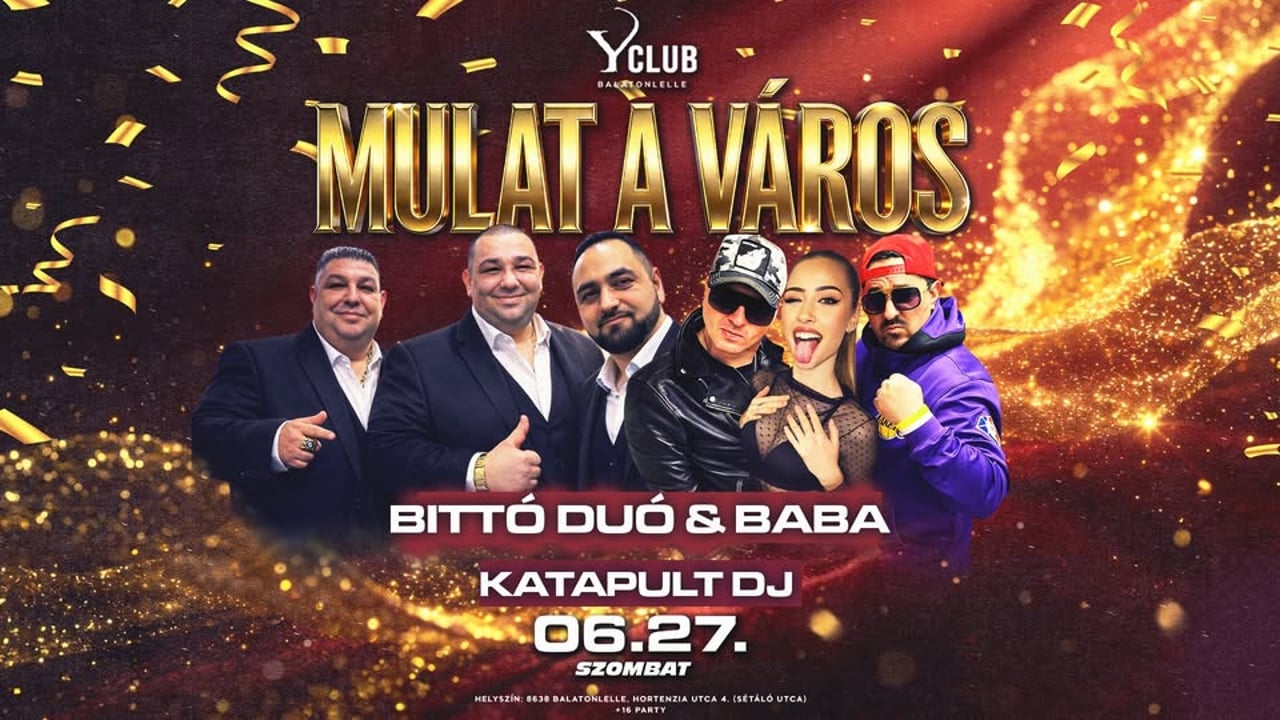 🎺 MULAT A VÁROS 🎺 [2026.06.27.] Y Club ➤ Balatonlelle