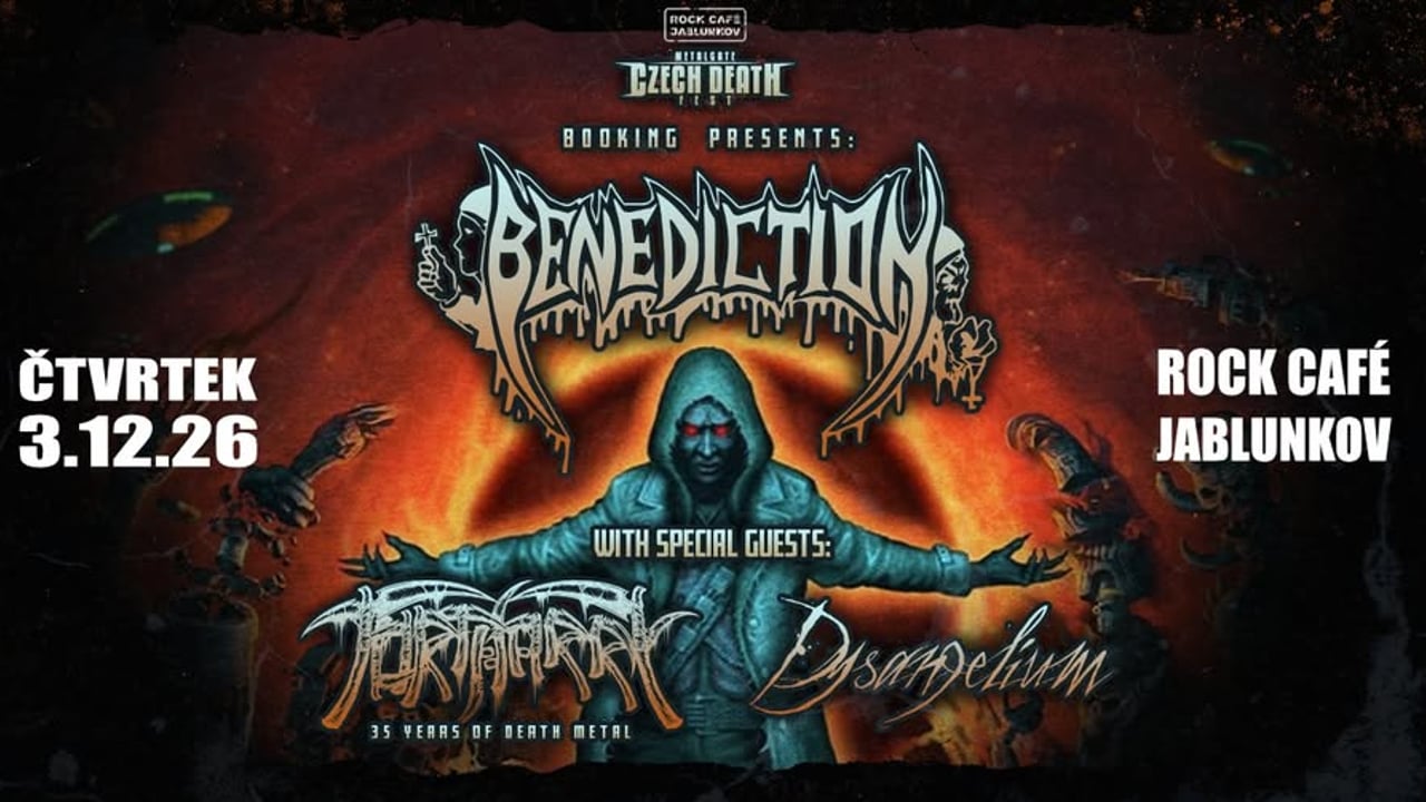 BENEDICTION (GB), TORTHARRY, DYSANGELIUM - 3.12.2026- ROCK CAFÉ JABLUNKOV 