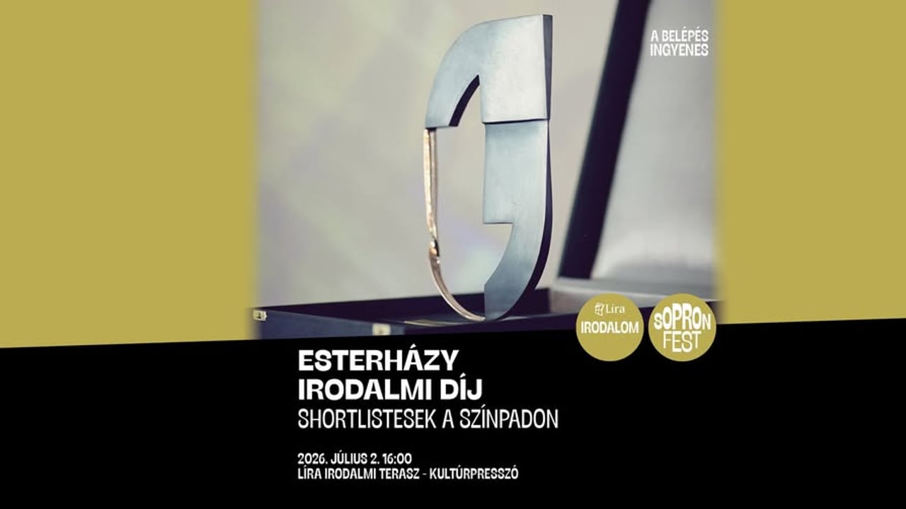 Líra Irodalmi Terasz: Esterházy Irodalmi Díj - shortlistesek a színpadon / SopronFest