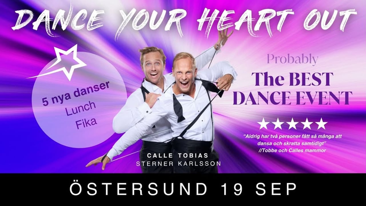 Dance your heart out med Tobias Karlsson och Calle Sterner