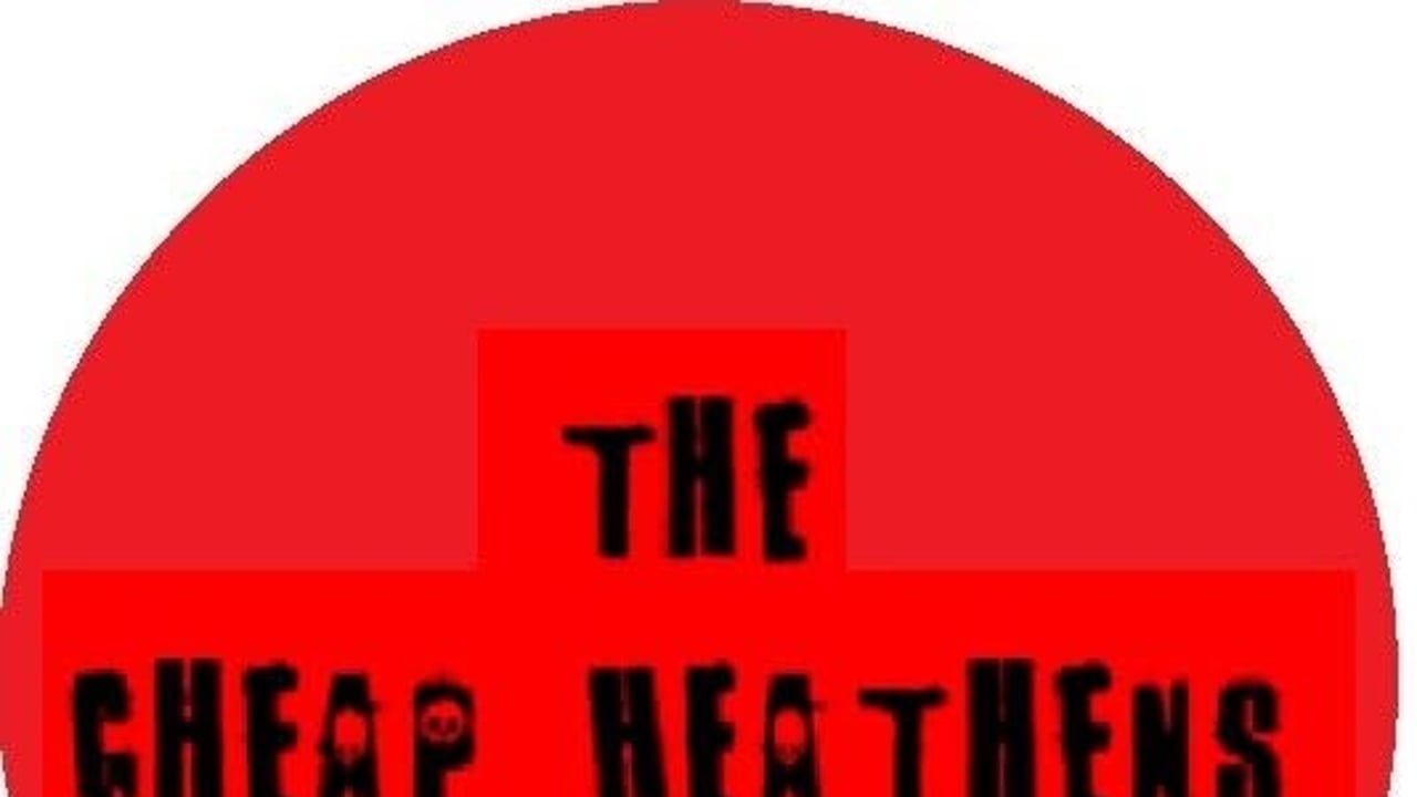 The Cheap Heathens