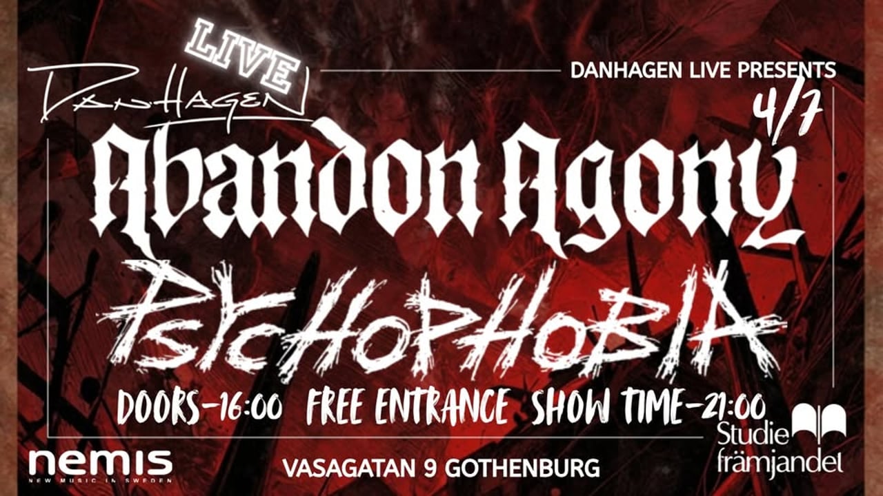 DANHAGEN LIVE PRESENTERAR ABANDON AGONY &  PSYCHOPHOBIA.