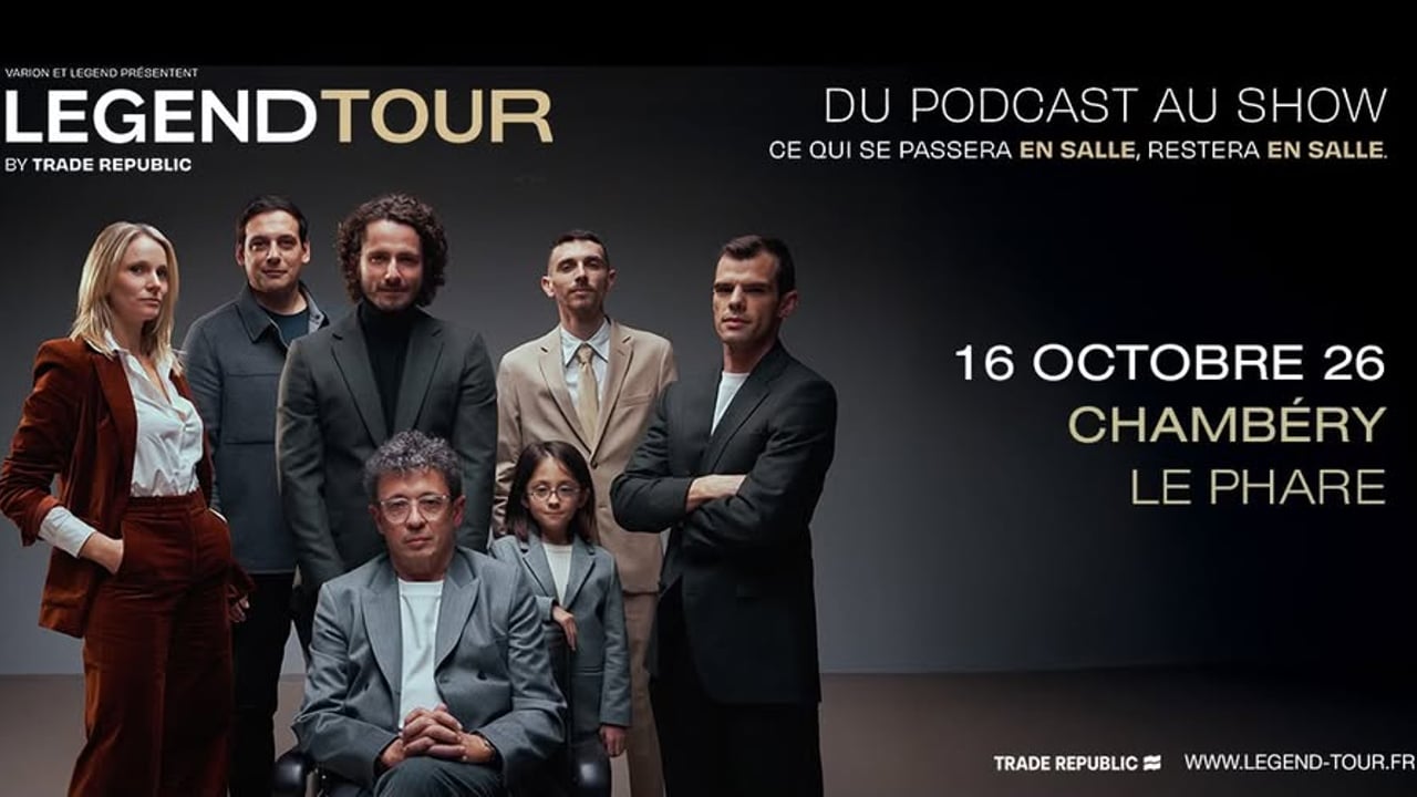 LEGEND TOUR BY TRADE REPUBLIC • Le Phare, Chambéry • Vendredi 16 octobre 2026