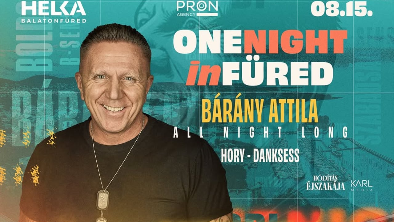 ONE NIGHT in FÜRED 🔥 Bárány Attila 08.15. 🔥 Helka Balatonfüred  