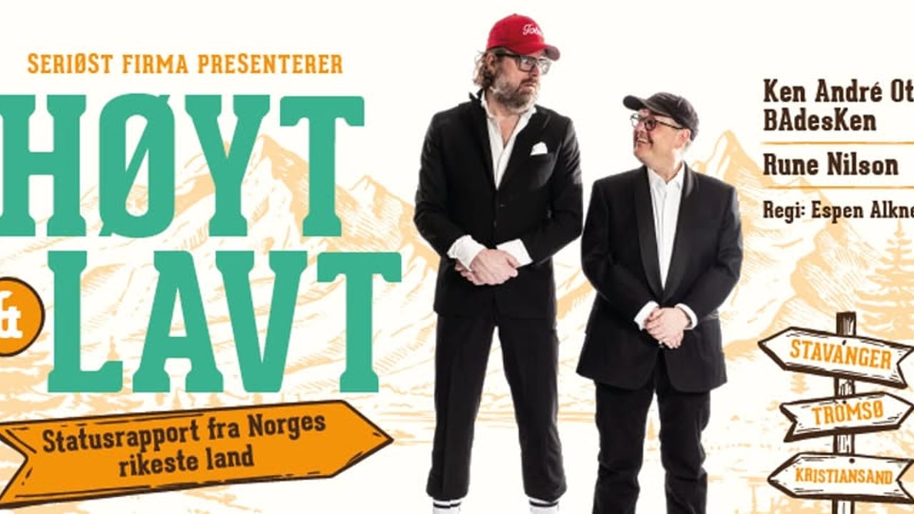 HØYT OG LAVT – "En status rapport fra Norges rikeste land" med BAdesKen og Rune Nilson