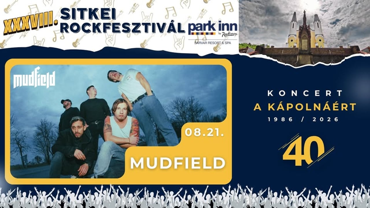 MUDFIELD // XXXVIII. Sitkei Rockfesztivál Park Inn by Radisson Sárvár