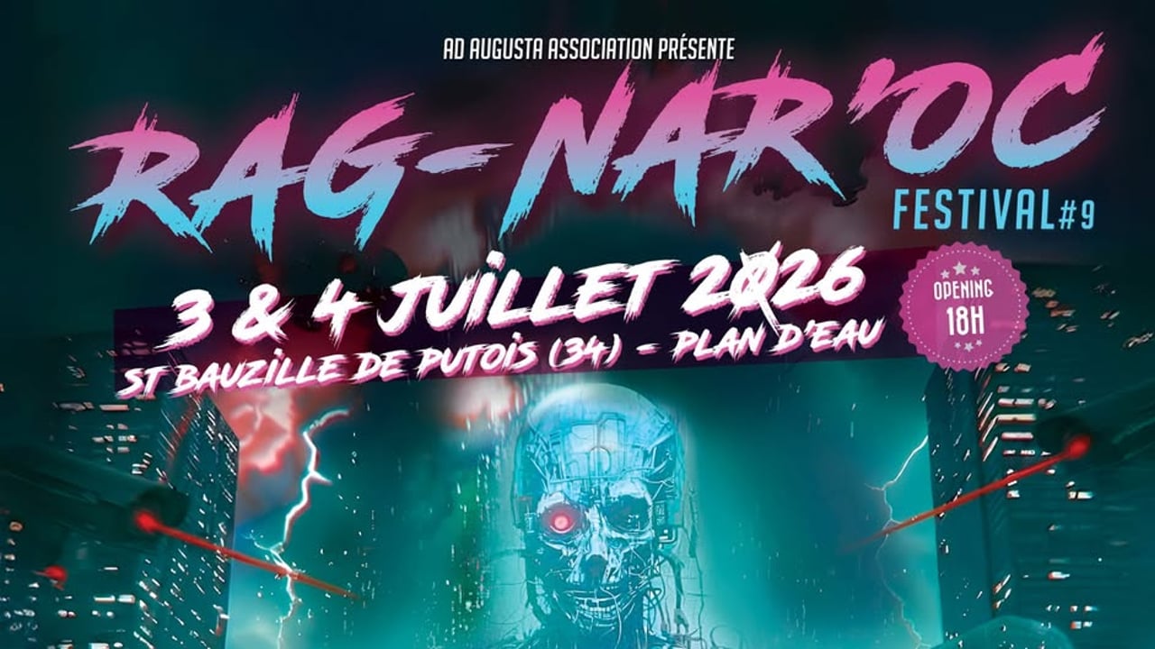 Festival RAG-NAR'OC : 3 et 4 juillet 2026 | St-Bauzille-de-Putois (34)