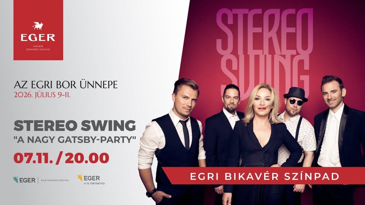 STEREO SWING - "A NAGY GATSBY-PARTY" // Az Egri Bor Ünnepe 2026