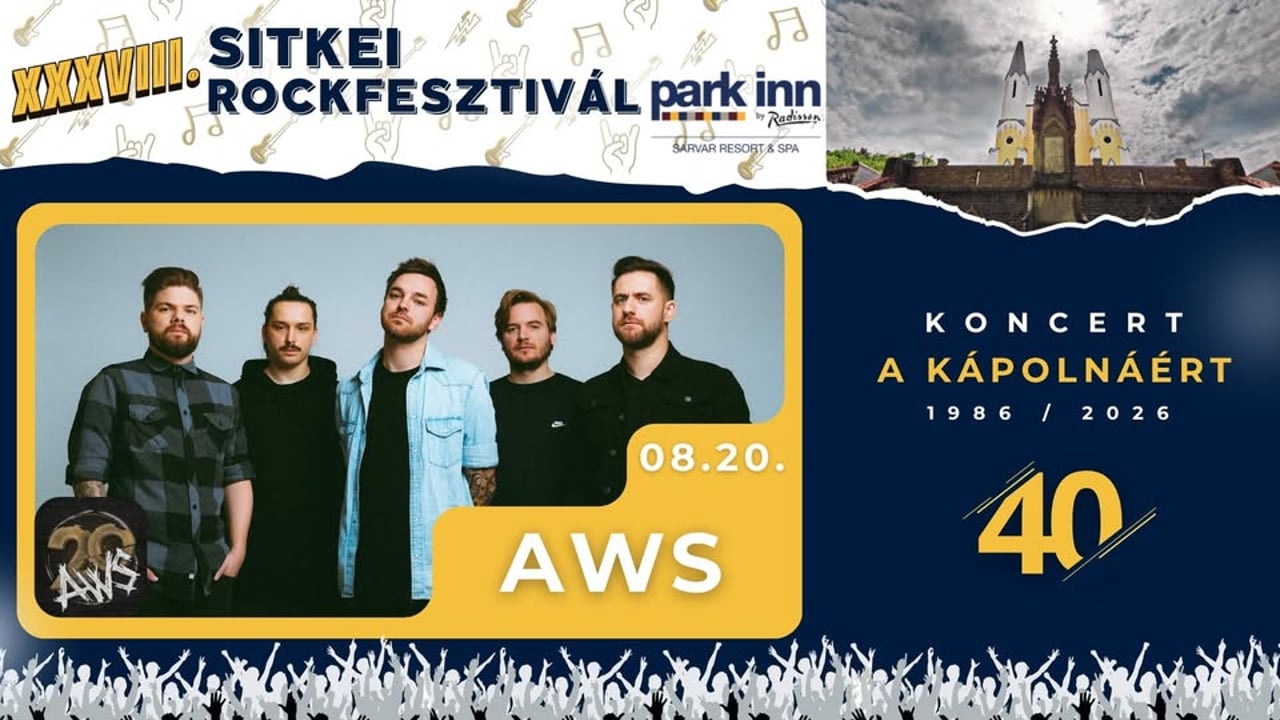 AWS // XXXVIII. Sitkei Rockfesztivál Park Inn by Radisson Sárvár