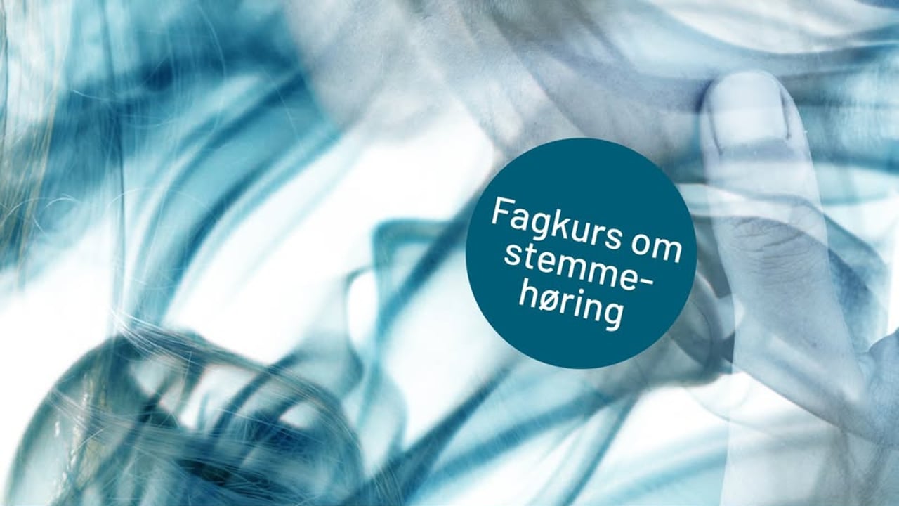 Fagkurs: Stemmehøring på tvers av psykiske lidelser