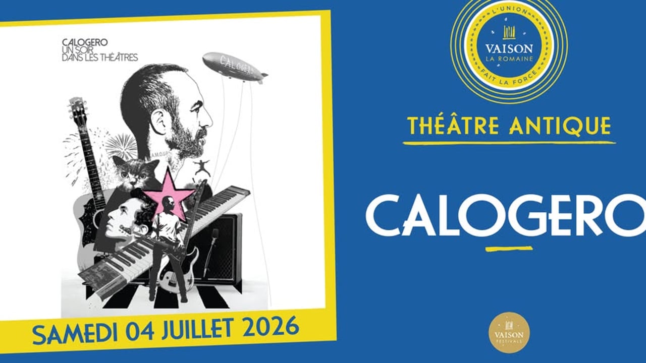 🎶 CALOGERO • VAISON-LA-ROMAINE • THEATRE ANTIQUE • 4 JUILLET 2026 🎶