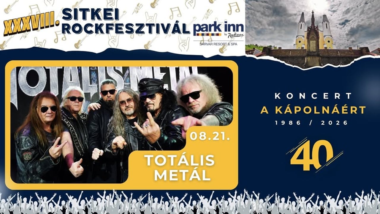 TOTÁLIS METÁL // XXXVIII. Sitkei Rockfesztivál Park Inn by Radisson Sárvár