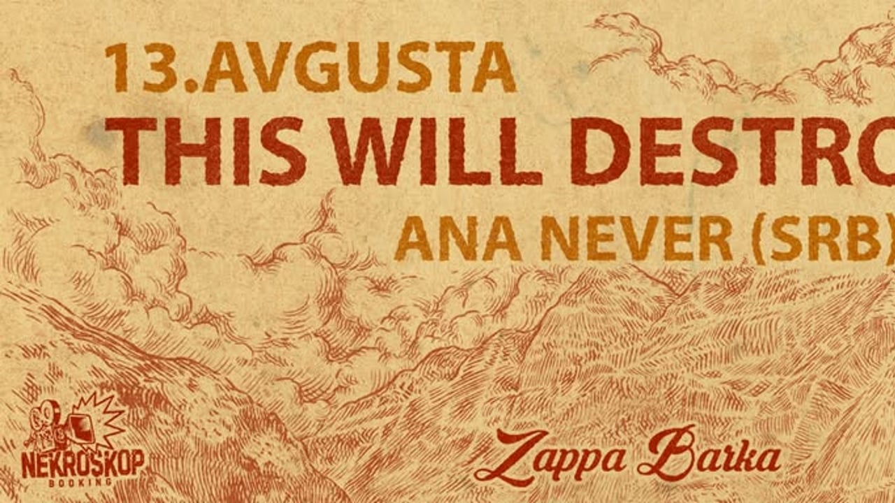 THIS WILL DESTROY YOU uzivo u Beogradu, Zappa Barka (+ANA NEVER)