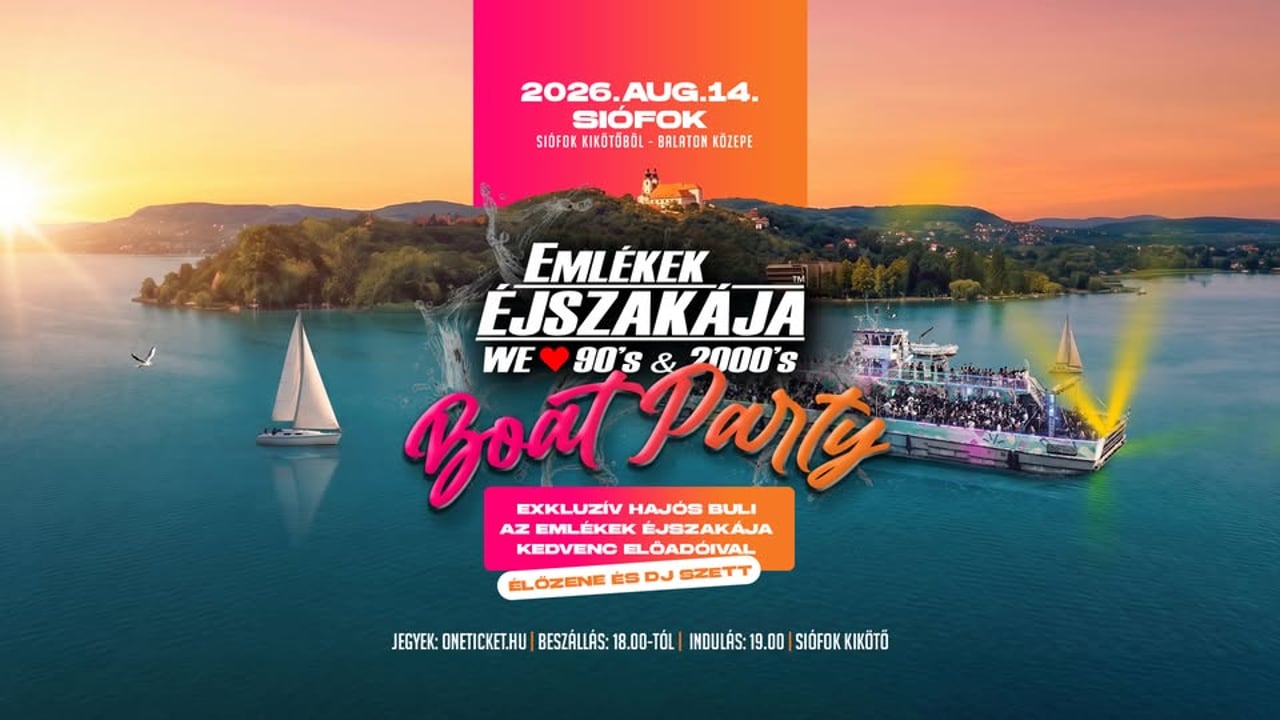Emlékek Éjszakája™ // BOAT PARTY // Aug.14. // Balaton (Siófokról)