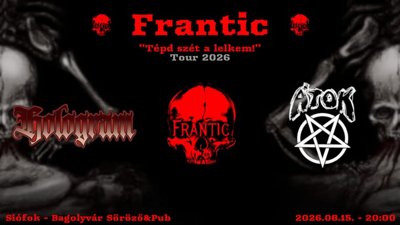 FRANTIC I ÁTOK I HOLOGRAM - Siófok *TÉPD SZÉT A LELKEM! TOUR 2026*