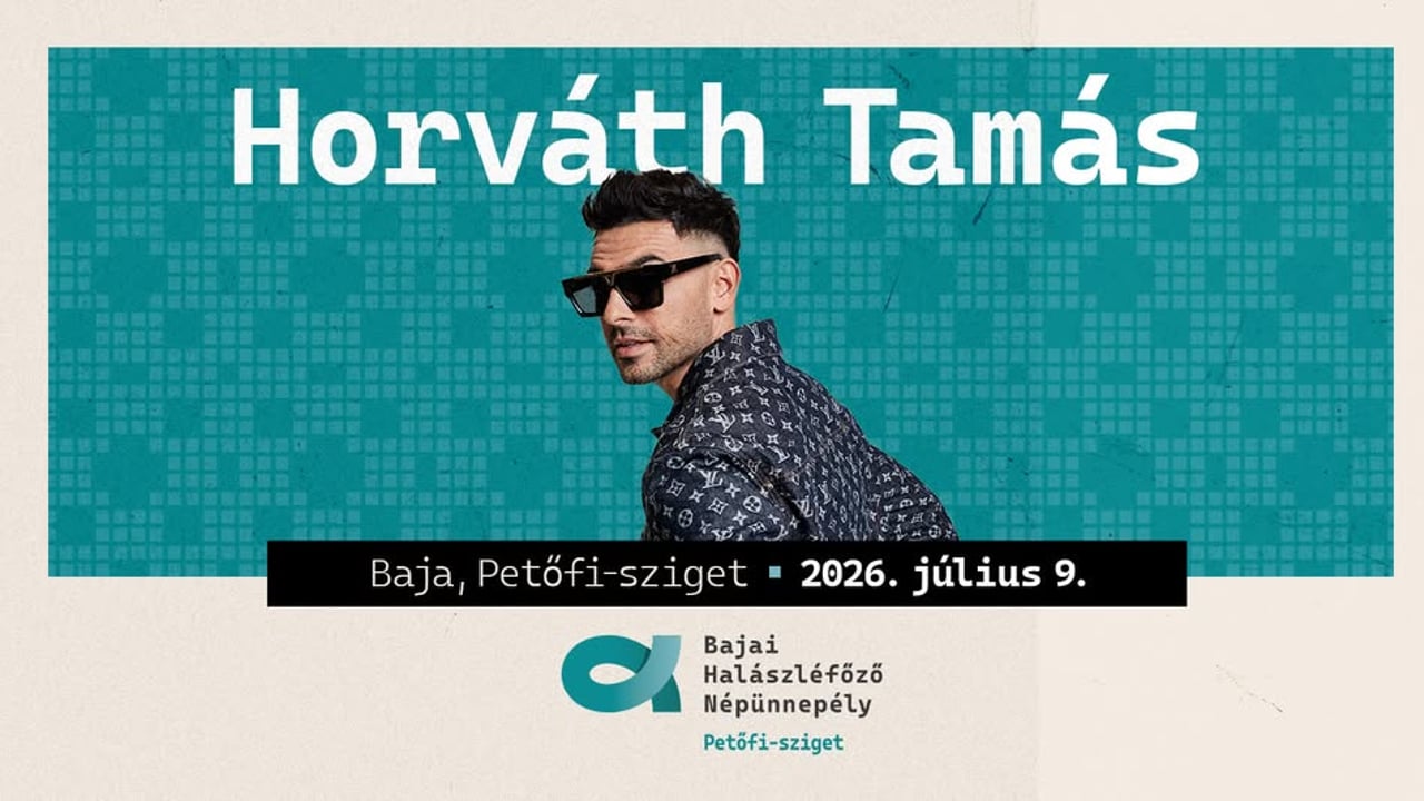HORVÁTH TAMÁS @ Bajai Halászléfőző Népünnepély - PETŐFI-SZIGET