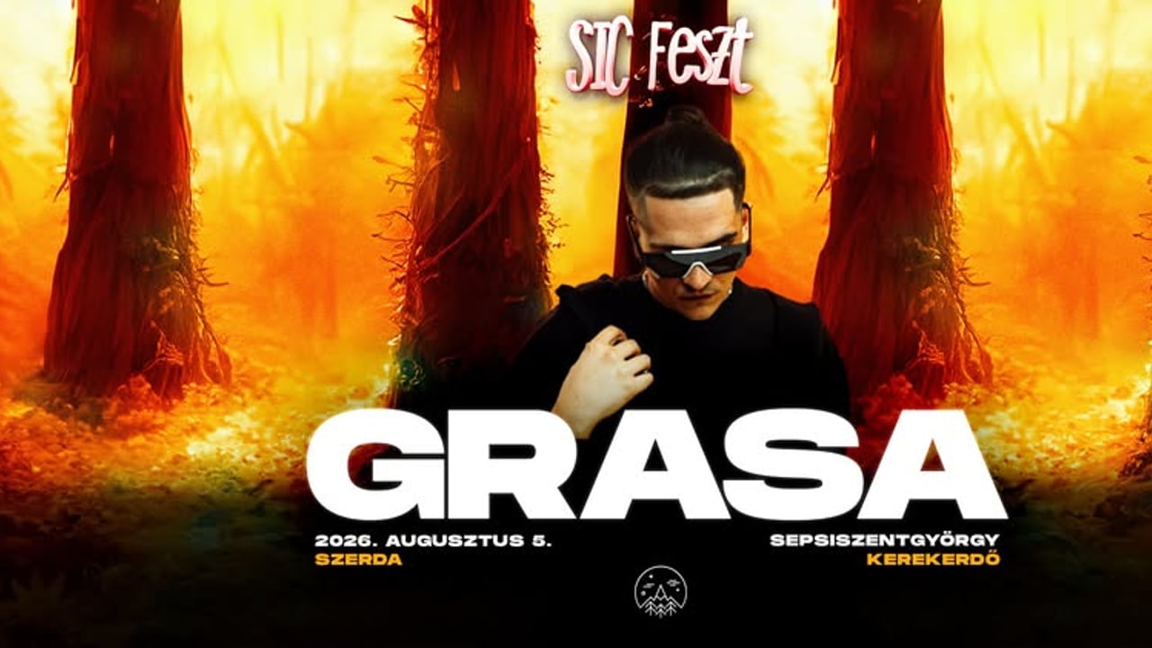 Grasa ✘ @sicfeszt 2026 | Sepsiszentgyörgy | 08.05.